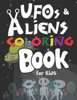 UFOs and Aliens Coloring Book for Kids: 50+ UFOs and Aliens Coloring Pages! 1675566879 Book Cover