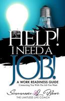 Help! I Need a Job! 1793925984 Book Cover