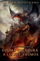 (Foarte Probabil) Ultima Aventura a lui Fat-Frumos (Romanian Edition) B0FNGM3XTN Book Cover