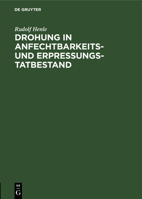 Drohung in Anfechtbarkeits- Und Erpressungstatbestand: (§ 123 Bgb. § 253 Stgb) 3111180077 Book Cover