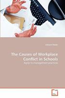 The Causes of Workplace Conflict in Schools 3639293827 Book Cover