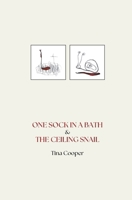 One Sock in the Bath & The Ceiling Snail 1915688167 Book Cover
