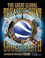 The Great Global Treasure Hunt on Google Earth 1847326234 Book Cover
