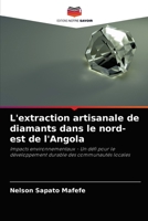 L'extraction artisanale de diamants dans le nord-est de l'Angola: Impacts environnementaux - Un défi pour le développement durable des communautés locales 6204058517 Book Cover