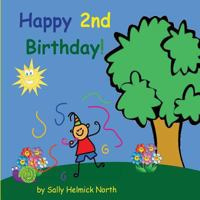 Happy Second Birthday! 1539389766 Book Cover