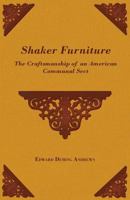 Shaker Furniture: The Craftsmanship of an American Communal Sect 0486206793 Book Cover