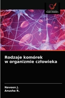 Rodzaje komórek w organizmie człowieka 6203351962 Book Cover