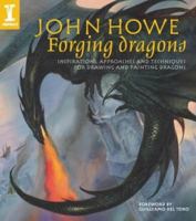 John Howe Forging Dragons 1600611397 Book Cover