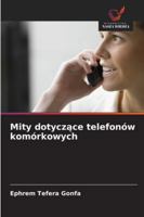 Mity dotyczace telefonów komórkowych (Polish Edition) 6208868203 Book Cover