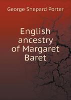 English Ancestry of Margaret Baret 1341607747 Book Cover