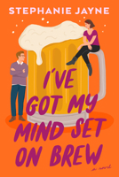 I've Got My Mind Set on Brew: A Novel 1639106499 Book Cover