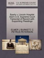 Byerly v. Lincoln Hospital Ass'n U.S. Supreme Court Transcript of Record with Supporting Pleadings 1270141821 Book Cover