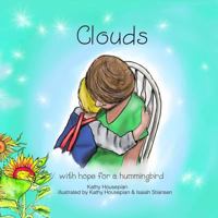 Clouds: with hope for a hummingbird 198506197X Book Cover