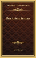 That Animal Instinct 054838827X Book Cover