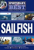 Sportsman's Best: Sailfish Book and DVD Combo 1892947684 Book Cover