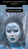 Die Kraft des gegenwärtigen Moments 9916341230 Book Cover