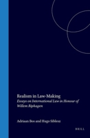 Realism in Law-Making: Essays on International Law in Honour of Willem Riphagen 9024733995 Book Cover