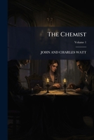 The Chemist, Volume 1 1144162556 Book Cover