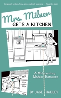 Mrs. Milner Gets a Kitchen B0GY7Q4BHQ Book Cover