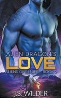 Alien Dragon's Love 139303134X Book Cover