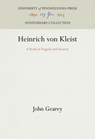 Heinrich Von Kleist: A Study in Tragedy and Anxiety 1512811726 Book Cover