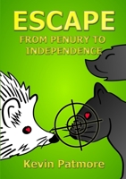 Escape from Penury to Independence 0244670099 Book Cover