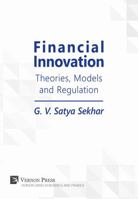 Financial Innovation: Theories, Models and Regulation 1622734777 Book Cover