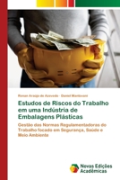 Estudos de Riscos do Trabalho em uma Ind�stria de Embalagens Pl�sticas 620203680X Book Cover
