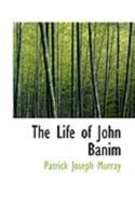 The Life of John Banim 1359912940 Book Cover