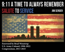 9: 11 A Time to Always Remember: Salute to Service 1936800527 Book Cover