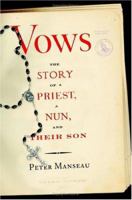 Vows: The Story of a Priest, a Nun, and Their Son 0743249070 Book Cover