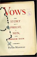 Vows: The Story of a Priest, a Nun, and Their Son
