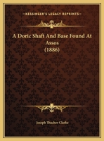 A Doric Shaft And Base Found At Assos 1346844062 Book Cover