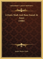 A Doric Shaft And Base Found At Assos 1346844062 Book Cover