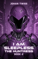 I Am Sleepless: The Huntress 1520694989 Book Cover