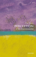 Perception: A Very Short Introduction 0198791003 Book Cover