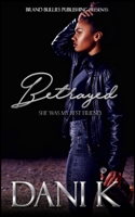 Betrayed: She Was My Best Friend B08FRTHJQW Book Cover