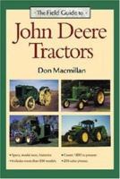 The Field Guide to John Deere Tractors (John Deere) 089658514X Book Cover