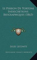 Le Perron De Tortoni Indiscretions Biographiques (1863) 1143832051 Book Cover