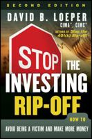Stop The Investing Rip-Off: How to Avoid Being a Victim and Make More Money 0470448792 Book Cover
