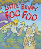 Little Bunny Foo Foo: Told And Sung By The Good Fairy 0439678714 Book Cover