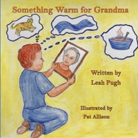 Something Warm for Grandma 1952894891 Book Cover