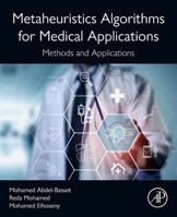 Metaheuristics Algorithms for Medical Applications: Methods and Applications 044313314X Book Cover