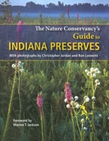 The Nature Conservancy's Guide to Indiana Preserves (Quarry Books) 0253218594 Book Cover