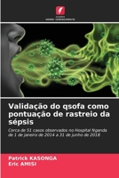 Validação do qsofa como pontuação de rastreio da sépsis (Portuguese Edition) 6206488551 Book Cover