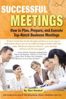 Successful Meetings: How to Plan, Prepare and Execute Top-Notch Business Meetings 0910627916 Book Cover