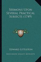 Sermons Upon Several Practical Subjects 1142526429 Book Cover