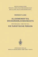 Allgemeiner Teil des Bürgerlichen Rechts: Band 1, Teil 2: Die juristische Person (Enzyklopädie der Rechts- und Staatswissenschaft / Abteilung Rechtswissenschaft) 3540126015 Book Cover