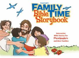Family Time Bible Storybook: Interactive Bible Stories for Preschoolers and Their Families 0830732470 Book Cover