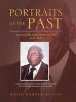 Portraits of the Past: History of the Odis Harper Family 1845-20 1728364825 Book Cover
